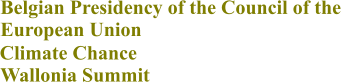 Belgian Presidency of the Council of the European Union Climate Chance Wallonia Summit